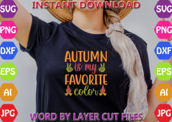 Autumn is my favorite color, Fall svg, Autumn SVG File, Pumpkin SVG File, Seasonal, Cricut, Silhouette, Cut Files, Digital, Instant Download t shirt vector