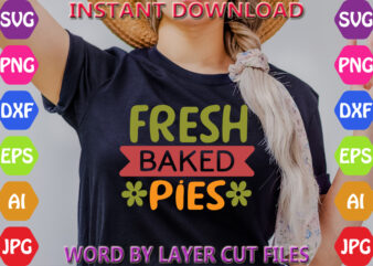 Fresh baked pies, Fall svg, Autumn SVG File, Pumpkin SVG File, Seasonal, Cricut, Silhouette, Cut Files, Digital, Instant Download, Fall SVG t shirt graphic design