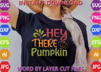 Hey there pumpkin, Fall svg, Autumn SVG File, Pumpkin SVG File, Seasonal, Cricut, Silhouette, Cut Files, Digital, Instant Download, Fall SVG graphic t shirt