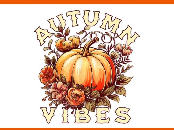 Autumn vibes pumpkin fall graphic png