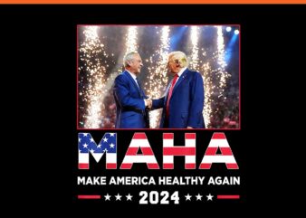 Maha Make America Healthy Again 2024 Trump PNG t shirt designs for sale