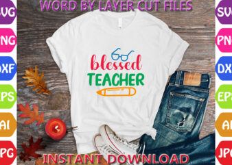 Blessed Teacher, Back to School svg, First day of School svg, Back to School bundle svg, Bundle of 6 Back to School svg, Back To School t shirt template