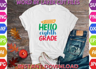 Hello Eighth Grade, Back to School svg, First day of School svg, Back to School bundle svg, Bundle of 6 Back to School svg, Back To School graphic t shirt