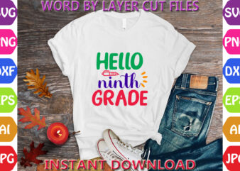 Hello Ninth Grade, Back to School svg, First day of School svg, Back to School bundle svg, Bundle of 6 Back to School svg, Back To School graphic t shirt