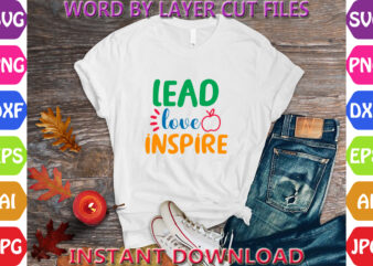 Lead Love Inspire, Back to School svg, First day of School svg, Back to School bundle svg, Bundle of 6 Back to School svg, Back To School t shirt vector graphic