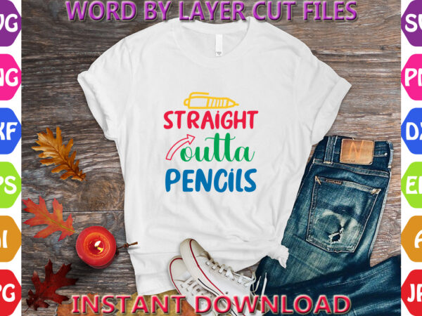 Straight outta pencils, hello back to school svg, first day of school svg, back to school bundle svg, bundle of 6 back to school svg, back t shirt template vector