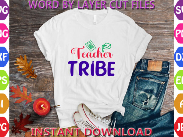 Teacher tribe, hello back to school svg, first day of school svg, back to school bundle svg, bundle of 6 back to school svg, back to school t shirt designs for sale