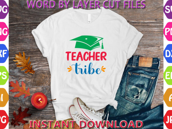 Teacher tribe2, hello back to school svg, first day of school svg, back to school bundle svg, bundle of 6 back to school svg, back to school t shirt designs for sale