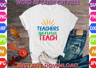 Teachers Gonna Teach2, Hello Back to School svg, First day of School svg, Back to School bundle svg, Bundle of 6 Back to School svg, Back To