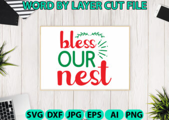 Bless Our Nest, Christmas SVG, Christmas PNG, Winter svg, Santa SVG, Holiday, Merry Christmas, Christmas Bundle, Funny Christmas Shirt, Cut