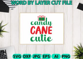 Candy Cane Cutie, Christmas SVG, Christmas PNG, Winter svg, Santa SVG, Holiday, Merry Christmas, Christmas Bundle, Funny Christmas Shirt t shirt vector file