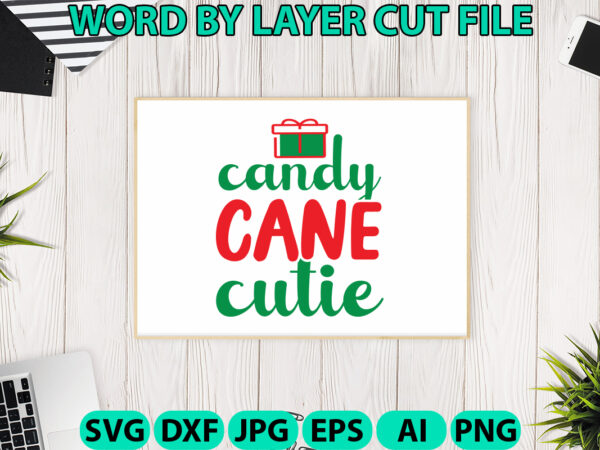 Candy cane cutie, christmas svg, christmas png, winter svg, santa svg, holiday, merry christmas, christmas bundle, funny christmas shirt t shirt vector file