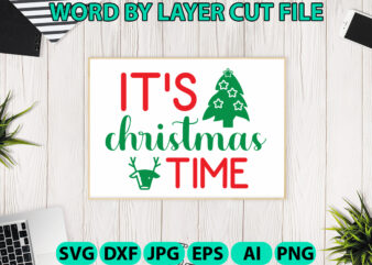 It’s Christmas Time, Christmas SVG, Christmas PNG, Winter svg, Santa SVG, Holiday, Merry Christmas, Christmas Bundle, Funny Christmas Shirt t shirt design for sale