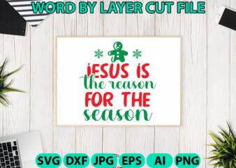 Jesus is the reason for the Season, Christmas SVG, Christmas PNG, Winter svg, Santa SVG, Holiday, Merry Christmas, Christmas Bundle, Funny C