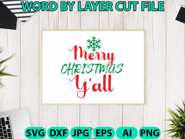 Merry christmas y’all, christmas svg, christmas png, winter svg, santa svg, holiday, merry christmas, christmas bundle, funny christmas shir t shirt designs for sale