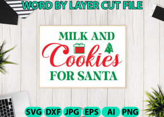 Milk and Cookies for Santa, Christmas SVG, Christmas PNG, Winter svg, Santa SVG, Holiday, Merry Christmas, Christmas Bundle, Funny Christmas t shirt designs for sale