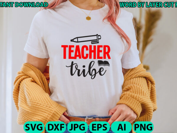 Teacher tribe, teacher design, teacher svg, funny svg, school teacher shirt svg, last day of school, teacher appreciation svg file for