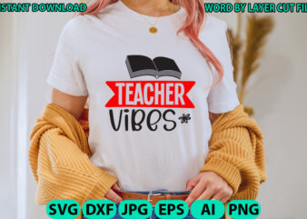 Teacher vibes, Teacher design, Teacher Svg, Funny Svg, School Teacher Shirt Svg, Last Day of School, Teacher Appreciation Svg File for