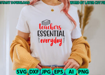 Teachers essential everyday, Teacher design, Teacher Svg, Funny Svg, School Teacher Shirt Svg, Last Day of School, Teacher Appreciation Svg