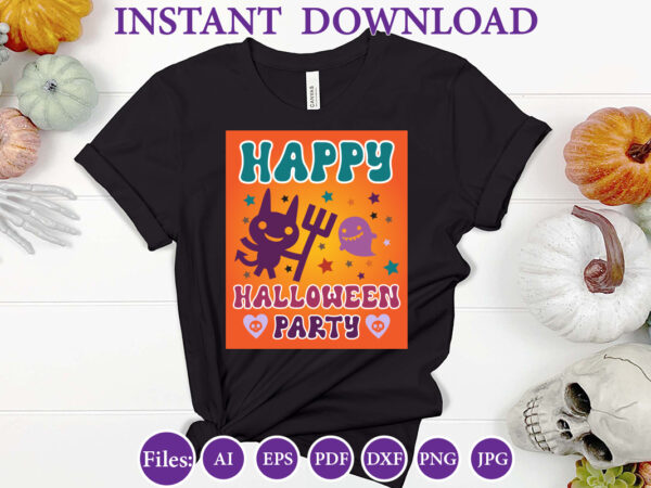 Happy halloween party, halloween, halloween design, halloween file, halloween vector, sarcastic, dxf, eps, png, silhouette, cricut, cameo, d