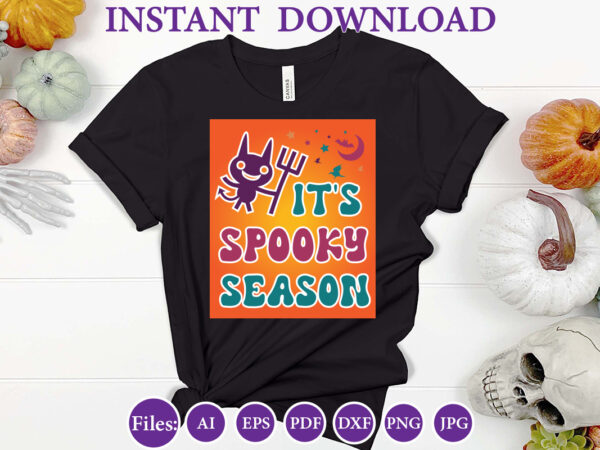 It’s spooky season, halloween, halloween design, halloween file, halloween vector, sarcastic, dxf, eps, png, silhouette, cricut, cameo, digi