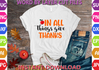 In all things give thanks, Thanksgiving svg, Fall svg, Thankful svg, Give Thanks svg, Cut Files, SVG, DXF, PNG, Cricut, Silhouette, Thanks +