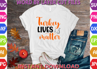 Turkey lives matter, Thanksgiving svg, Fall svg, Thankful svg, Give Thanks svg, Cut Files, SVG, DXF, PNG, Cricut, Silhouette, Thanks