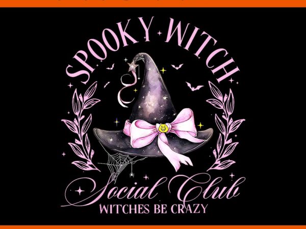 Spooky witch social club witches be crazy salem 1692 halloween png t shirt template vector