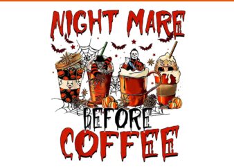 Night Mare Before Coffee Halloween PNG T shirt vector artwork