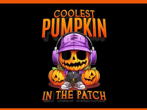 Coolest pumpkin in the patch halloween png t shirt vector file