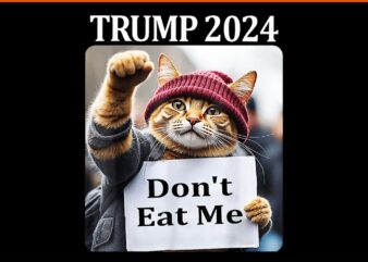 Don’t Eat Me Cats For Trump 2024 PNG