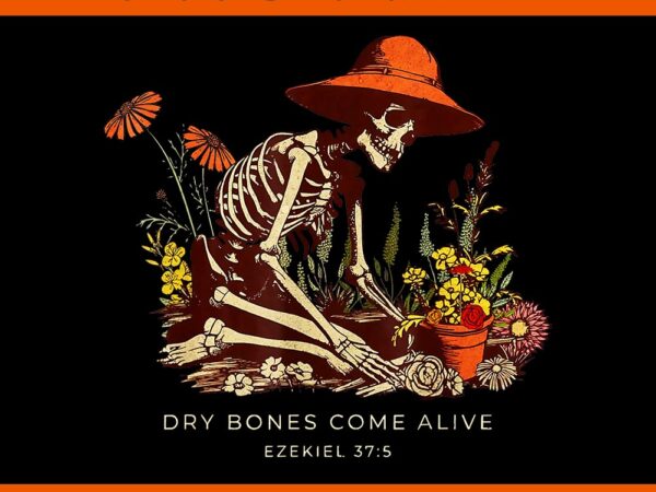 Dry bones come alive funny skeleton flower png t shirt vector illustration