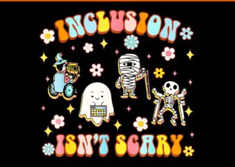 Inclusion Isn’t Scary SLP Halloween Sped Teacher PNG t shirt design for sale