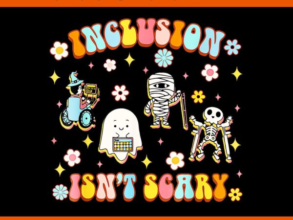 Inclusion isn’t scary slp halloween sped teacher png t shirt design for sale