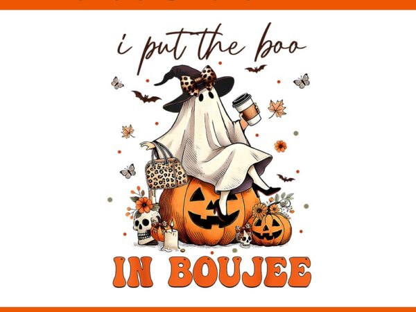 I put the boo in boujee spooky ghost halloween png t shirt design for sale