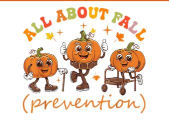 I Love Fall Prevention Thanksgiving Pumpkins Old PNG t shirt design for sale