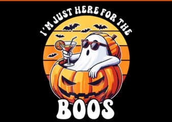 I’m Just Here For The Boos Ghost Halloween PNG