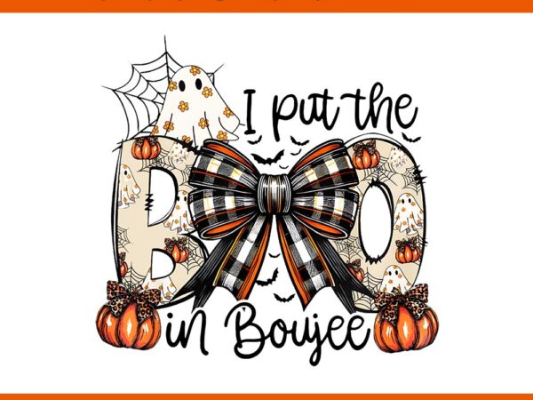 I put the boo in boujee coquette bow ghost halloween png t shirt design for sale