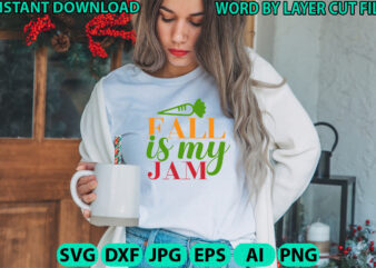 Fall is my jam, Fall svg, Autumn SVG File, Pumpkin SVG File, Seasonal, Cricut, Silhouette, Cut Files, Digital, Instant Download, Fall SVG Bu t shirt graphic design