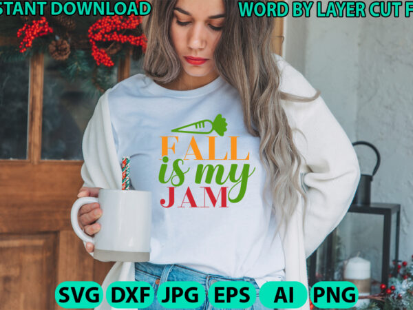 Fall is my jam, fall svg, autumn svg file, pumpkin svg file, seasonal, cricut, silhouette, cut files, digital, instant download, fall svg bu t shirt graphic design