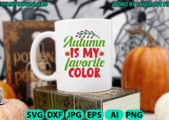 Autumn is my favorite color, Fall SVG, Autumn SVG File, Pumpkin SVG File, Seasonal, Fall vector, Silhouette, Cut Files, Digital, Instant Dow