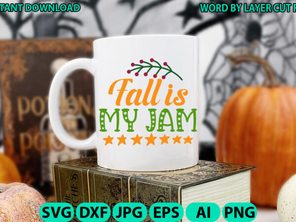 Fall is my jam, fall svg, autumn svg file, pumpkin svg file, seasonal, fall vector, silhouette, cut files, digital, instant download, fall s