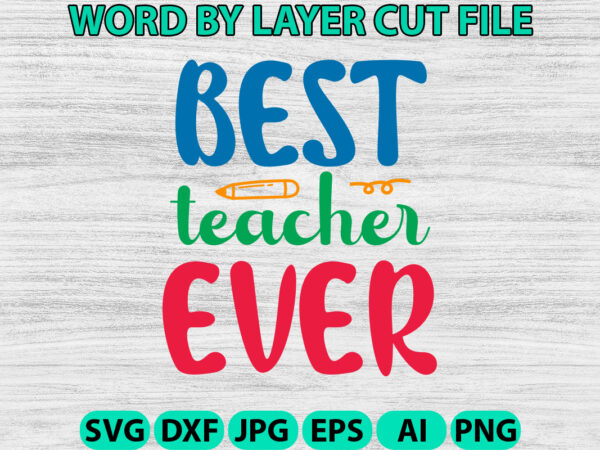 Best teacher ever, hello back to school svg, first day of school svg, back to school bundle svg, bundle of 6 back to school svg, back to sch t shirt template