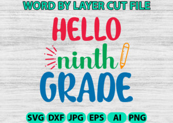 Hello Ninth Grade, Hello Back to School svg, First day of School svg, Back to School bundle svg, Bundle of 6 Back to School svg, Back To Sch