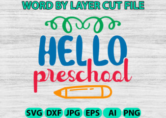 Hello Preschool2, Hello Back to School svg, First day of School svg, Back to School bundle svg, Bundle of 6 Back to School svg, Back To Scho graphic t shirt