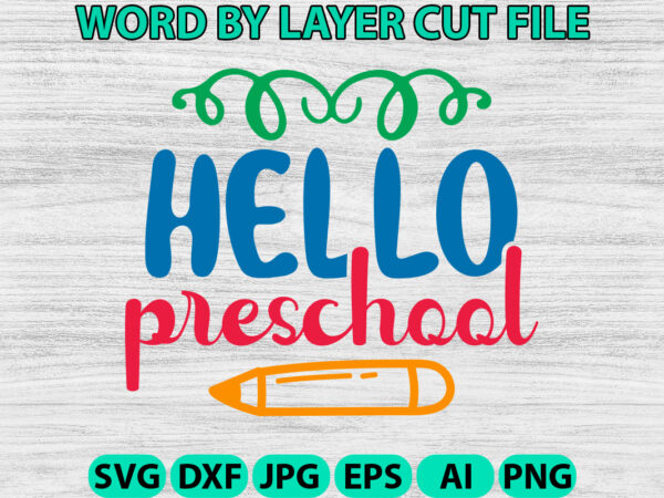 Hello preschool2, hello back to school svg, first day of school svg, back to school bundle svg, bundle of 6 back to school svg, back to scho graphic t shirt