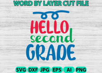 Hello Second Grade, Hello Back to School svg, First day of School svg, Back to School bundle svg, Bundle of 6 Back to School svg, Back To Sc