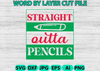 Straight Outta Pencils, Hello Back to School svg, First day of School svg, Back to School bundle svg, Bundle of 6 Back to School svg, Back T t shirt template vector