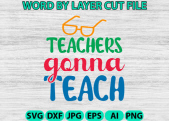 Teachers Gonna Teach, Hello Back to School svg, First day of School svg, Back to School bundle svg, Bundle of 6 Back to School svg, Back To