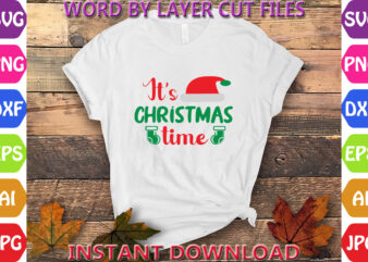 It’s Christmas Time, Christmas, Winter svg, Santa SVG, Holiday, Merry Christmas, Christmas Bundle, Funny Christmas Shirt, Cut File Cricut, C